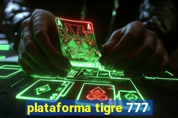 plataforma tigre 777